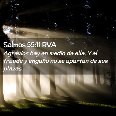 Picture 02 - Salmos 55:11 RVA - Agravios hay en medio de ella, Y el fraude y - Bible Verse Picture