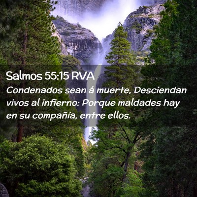 Picture 02 - Salmos 55:15 RVA - Condenados sean á muerte, Desciendan vivos al - Bible Verse Picture