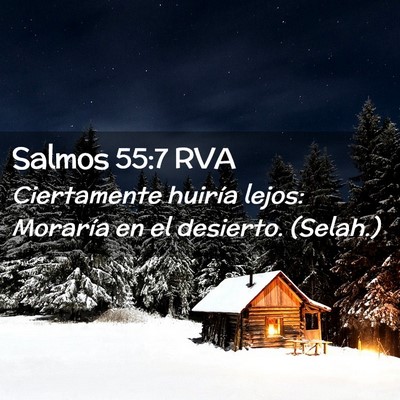 Picture 02 - Salmos 55:7 RVA - Ciertamente huiría lejos: Moraría en el - Bible Verse Picture