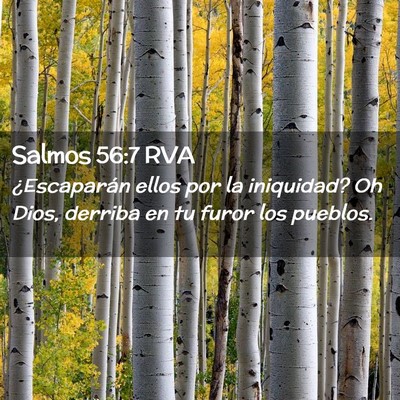 Picture 02 - Salmos 56:7 RVA - ¿Escaparán ellos por la iniquidad? Oh Dios, - Bible Verse Picture