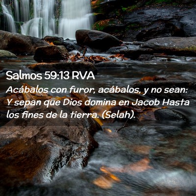 Picture 02 - Salmos 59:13 RVA - Acábalos con furor, acábalos, y no sean: Y - Bible Verse Picture