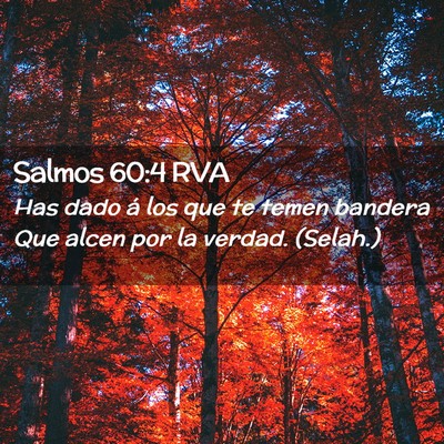 Picture 02 - Salmos 60:4 RVA - Has dado á los que te temen bandera Que alcen - Bible Verse Picture