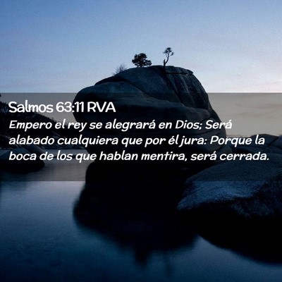 Picture 02 - Salmos 63:11 RVA - Empero el rey se alegrará en Dios; Será alabado - Bible Verse Picture