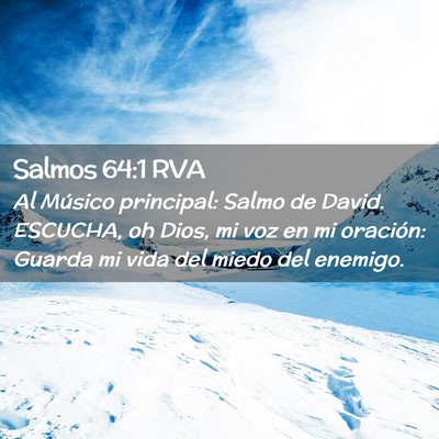 Picture 02 - Salmos 64:1 RVA - Al Músico principal: Salmo de David. ESCUCHA, oh - Bible Verse Picture