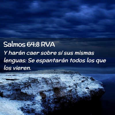 Picture 02 - Salmos 64:8 RVA - Y harán caer sobre sí sus mismas lenguas: Se - Bible Verse Picture