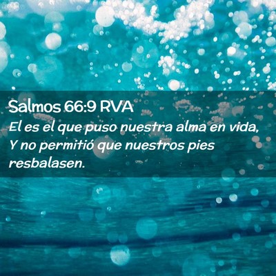 Picture 02 - Salmos 66:9 RVA - El es el que puso nuestra alma en vida, Y no - Bible Verse Picture