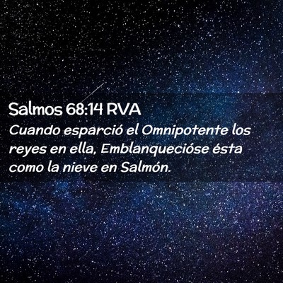 Picture 02 - Salmos 68:14 RVA - Cuando esparció el Omnipotente los reyes en - Bible Verse Picture