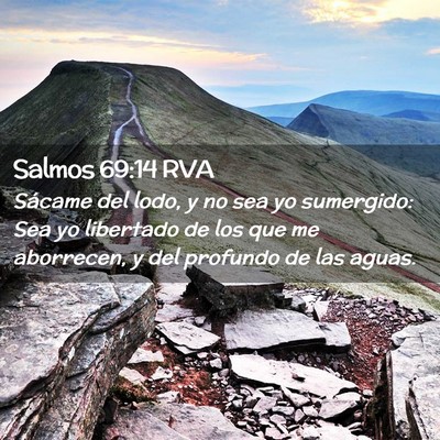 Picture 02 - Salmos 69:14 RVA - Sácame del lodo, y no sea yo sumergido: Sea yo - Bible Verse Picture