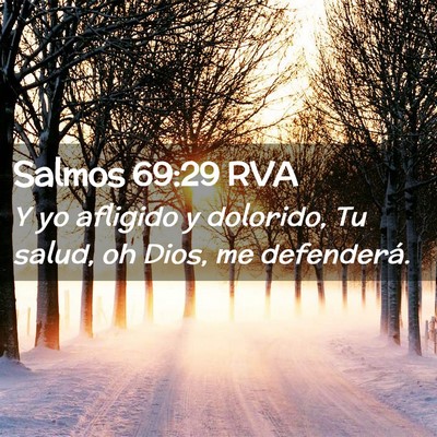 Picture 02 - Salmos 69:29 RVA - Y yo afligido y dolorido, Tu salud, oh Dios, me - Bible Verse Picture