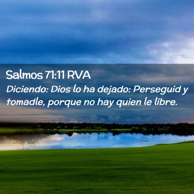 Picture 02 - Salmos 71:11 RVA - Diciendo: Dios lo ha dejado: Perseguid y tomadle, - Bible Verse Picture