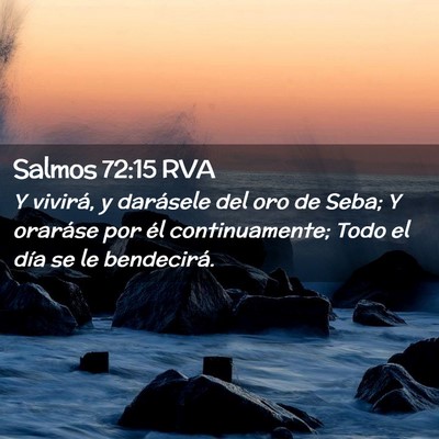 Picture 02 - Salmos 72:15 RVA - Y vivirá, y darásele del oro de Seba; Y - Bible Verse Picture