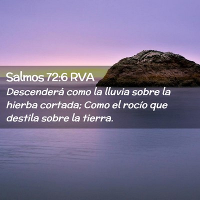 Picture 02 - Salmos 72:6 RVA - Descenderá como la lluvia sobre la hierba - Bible Verse Picture