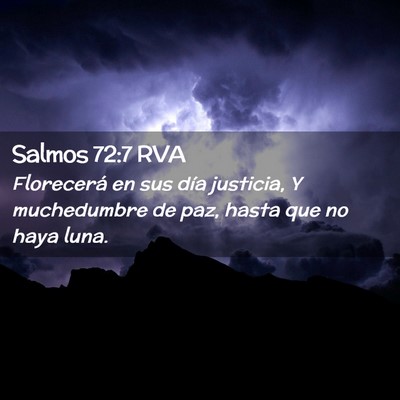 Picture 02 - Salmos 72:7 RVA - Florecerá en sus día justicia, Y muchedumbre de - Bible Verse Picture