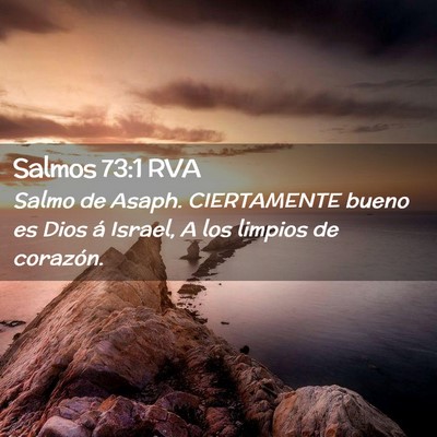 Picture 02 - Salmos 73:1 RVA - Salmo de Asaph. CIERTAMENTE bueno es Dios á - Bible Verse Picture