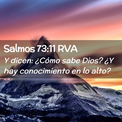 Picture 02 - Salmos 73:11 RVA - Y dicen: ¿Cómo sabe Dios? ¿Y hay conocimiento - Bible Verse Picture