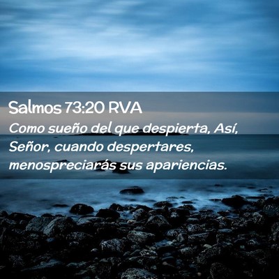 Picture 02 - Salmos 73:20 RVA - Como sueño del que despierta, Así, Señor, - Bible Verse Picture