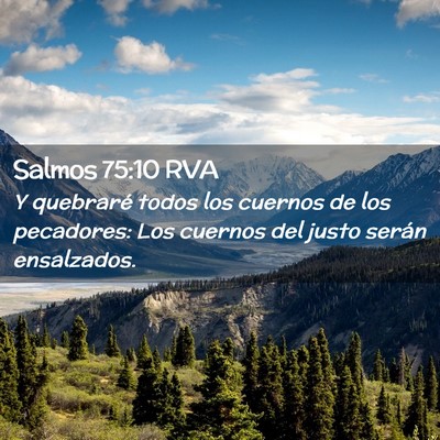 Picture 02 - Salmos 75:10 RVA - Y quebraré todos los cuernos de los pecadores: - Bible Verse Picture
