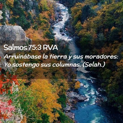 Picture 02 - Salmos 75:3 RVA - Arruinábase la tierra y sus moradores: Yo - Bible Verse Picture