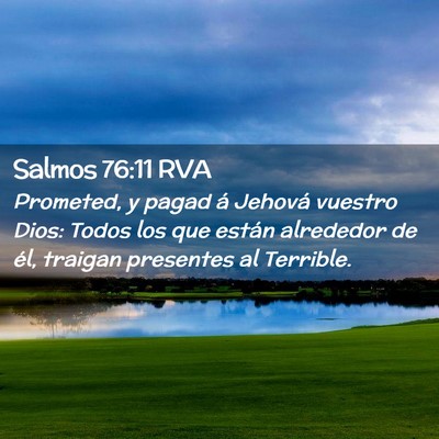Picture 02 - Salmos 76:11 RVA - Prometed, y pagad á Jehová vuestro Dios: Todos - Bible Verse Picture
