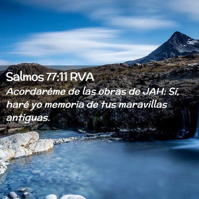 Picture 02 - Salmos 77:11 RVA - Acordaréme de las obras de JAH: Sí, haré yo - Bible Verse Picture