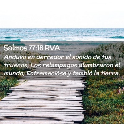 Picture 02 - Salmos 77:18 RVA - Anduvo en derredor el sonido de tus truenos; Los - Bible Verse Picture