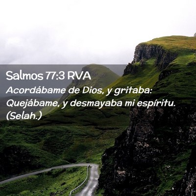 Picture 02 - Salmos 77:3 RVA - Acordábame de Dios, y gritaba: Quejábame, y - Bible Verse Picture