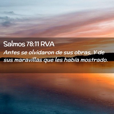 Picture 02 - Salmos 78:11 RVA - Antes se olvidaron de sus obras, Y de sus - Bible Verse Picture
