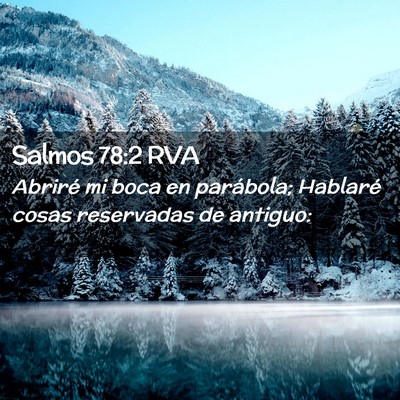 Picture 02 - Salmos 78:2 RVA - Abriré mi boca en parábola; Hablaré cosas - Bible Verse Picture
