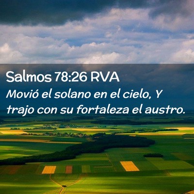Picture 02 - Salmos 78:26 RVA - Movió el solano en el cielo, Y trajo con su - Bible Verse Picture