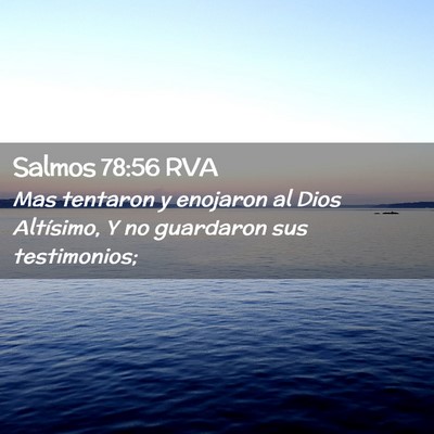 Picture 02 - Salmos 78:56 RVA - Mas tentaron y enojaron al Dios Altísimo, Y no - Bible Verse Picture