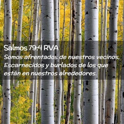 Picture 02 - Salmos 79:4 RVA - Somos afrentados de nuestros vecinos, - Bible Verse Picture