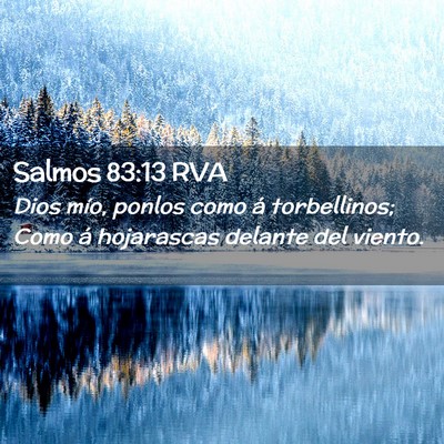 Picture 02 - Salmos 83:13 RVA - Dios mío, ponlos como á torbellinos; Como á - Bible Verse Picture