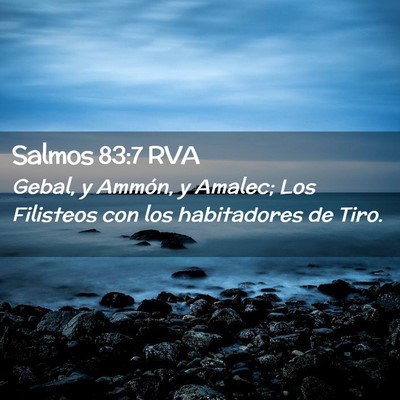 Picture 02 - Salmos 83:7 RVA - Gebal, y Ammón, y Amalec; Los Filisteos con los - Bible Verse Picture