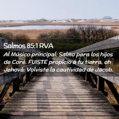 Picture 02 - Salmos 85:1 RVA - Al Músico principal: Salmo para los hijos de - Bible Verse Picture