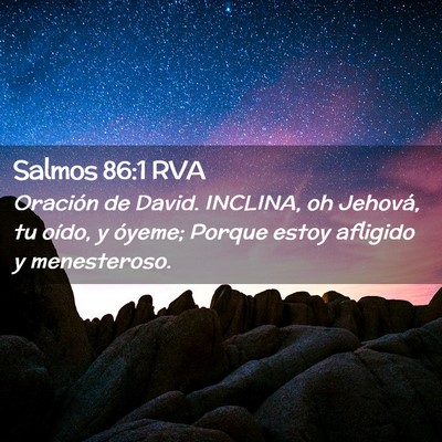 Picture 02 - Salmos 86:1 RVA - Oración de David. INCLINA, oh Jehová, tu oído, - Bible Verse Picture