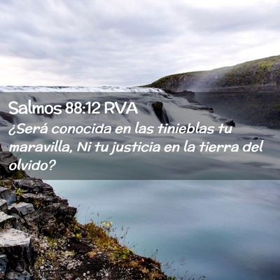Picture 02 - Salmos 88:12 RVA - ¿Será conocida en las tinieblas tu maravilla, - Bible Verse Picture