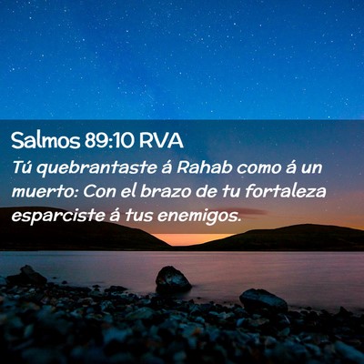 Picture 02 - Salmos 89:10 RVA - Tú quebrantaste á Rahab como á un muerto: Con - Bible Verse Picture