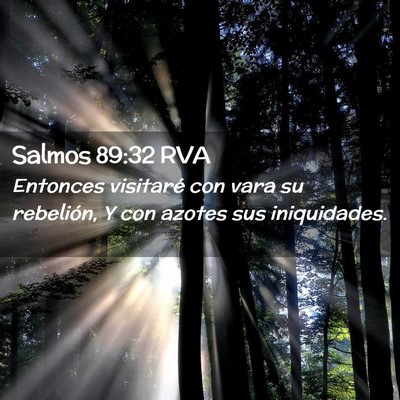 Picture 02 - Salmos 89:32 RVA - Entonces visitaré con vara su rebelión, Y con - Bible Verse Picture