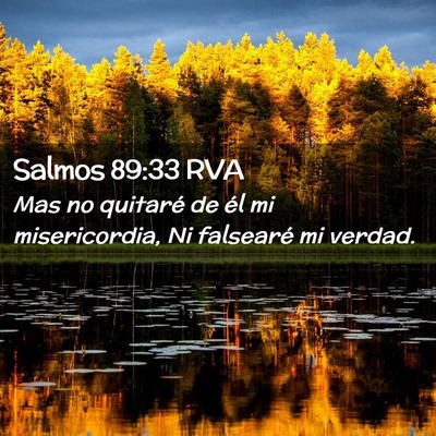 Picture 02 - Salmos 89:33 RVA - Mas no quitaré de él mi misericordia, Ni - Bible Verse Picture