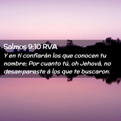 Picture 02 - Salmos 9:10 RVA - Y en ti confiarán los que conocen tu nombre; Por - Bible Verse Picture