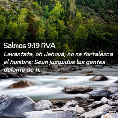 Picture 02 - Salmos 9:19 RVA - Levántate, oh Jehová; no se fortalezca el - Bible Verse Picture