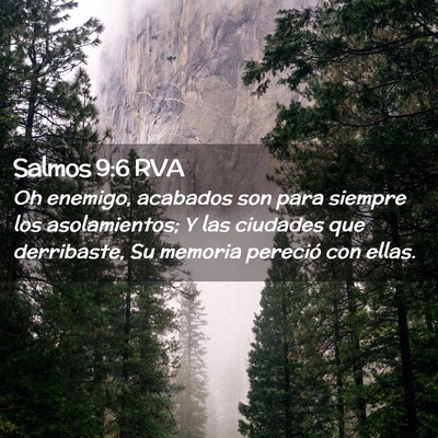 Picture 02 - Salmos 9:6 RVA - Oh enemigo, acabados son para siempre los - Bible Verse Picture