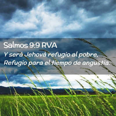 Picture 02 - Salmos 9:9 RVA - Y será Jehová refugio al pobre, Refugio para el - Bible Verse Picture