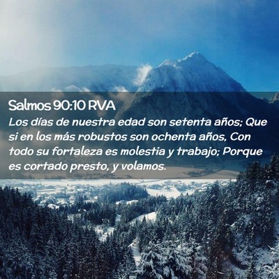 Picture 02 - Salmos 90:10 RVA - Los días de nuestra edad son setenta años; Que - Bible Verse Picture