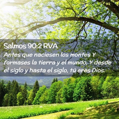 Picture 02 - Salmos 90:2 RVA - Antes que naciesen los montes Y formases la - Bible Verse Picture