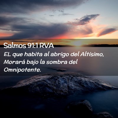 Picture 02 - Salmos 91:1 RVA - EL que habita al abrigo del Altísimo, Morará - Bible Verse Picture