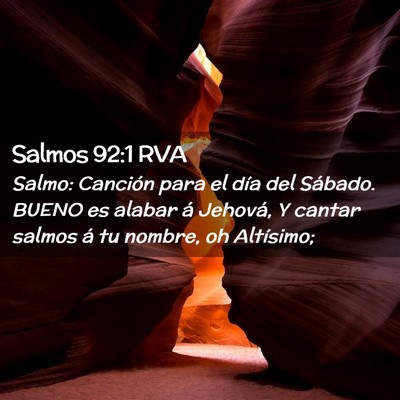 Picture 02 - Salmos 92:1 RVA - Salmo: Canción para el día del Sábado. BUENO - Bible Verse Picture