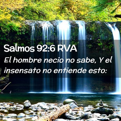Picture 02 - Salmos 92:6 RVA - El hombre necio no sabe, Y el insensato no - Bible Verse Picture