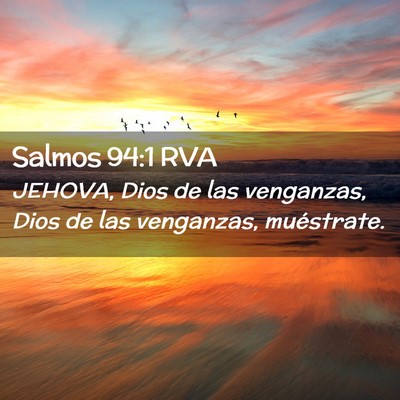 Picture 02 - Salmos 94:1 RVA - JEHOVA, Dios de las venganzas, Dios de las - Bible Verse Picture