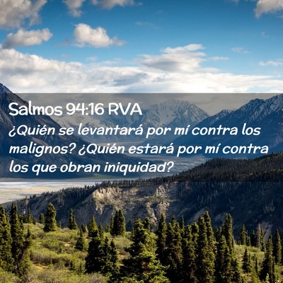 Picture 02 - Salmos 94:16 RVA - ¿Quién se levantará por mí contra los - Bible Verse Picture